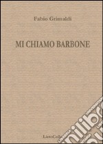 Mi chiamo barbone libro