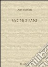 Modigliani libro di Bresciani Luca