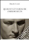 Quaranta citazioni di Anselmo Secòs libro