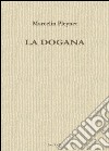 La dogana libro di Pleynet Marcelin