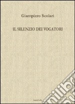 Il silenzio dei vogatori libro