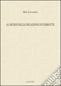 Al museo delle relazioni interrotte
