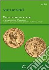 Madri di uomini e di dèi. La rappresentazione della maternità attraverso la documentazione numismatica di epoca romana libro