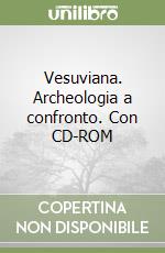 Vesuviana. Archeologia a confronto. Con CD-ROM libro