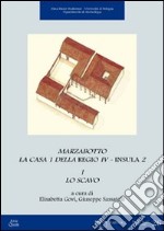 Marzabotto. La Casa 1 della Regio IV. Insula 2: Lo scavo-I materiali libro