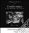 L'eredità sospesa. Il mestiere dell'archeologo tra vita e professione. Ediz. italiana e inglese libro