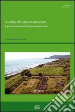 Le villae del latinum adiectum. Aspetti residenziali delle proprietà rurali