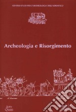 Archeologia e Risorgimento. Ciclo di lezioni (Ravenna, aprile-maggio 2012) libro