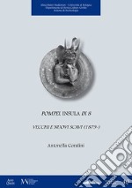 Pompei. Insula IX 8. Vecchi e nuovi scavi (1879-)