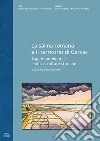 La salina romana e il territorio di Cervia. Aspetti ambientali e infrastrutture storiche libro di Guarnieri C. (cur.)