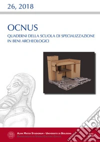Ocnus. Quaderni della Scuola di Specializzazione in Beni Archeologici. Ediz. multilingue (2018). Vol. 26 libro