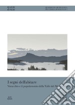 I segni dell'abitare. Verucchio e il popolamento della Valle del Marecchia libro