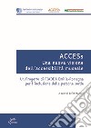 ACCESs. Una nuova visione dell'accessibilità museale. Un progetto di FIADDA Emilia-Romagna per l'inclusione delle persone sorde libro