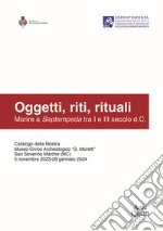 Oggetti, riti, rituali. Morire a Septempeda tra I e III secolo d.C. libro