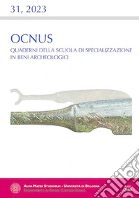 Ocnus. Quaderni della Scuola di Specializzazione in Beni Archeologici (2023). Vol. 31 libro
