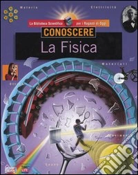 Conoscere. La fisica libro