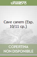 Cave canem (Esp. 10/11 cp.) libro