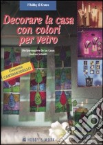 Decorare la casa con colori per vetro libro