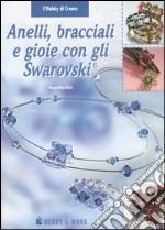 Anelli, bracciali e gioie con gli Swarovski