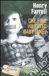 Che fine ha fatto Baby Jane? libro