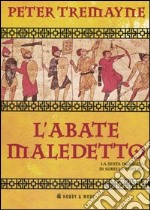 L'abate maledetto. Le inchieste di sorella Fidelma