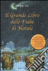 Il grande libro delle fiabe di Natale. Con CD Audio libro