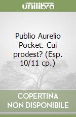 Publio Aurelio Pocket. Cui prodest? (Esp. 10/11 cp.) libro