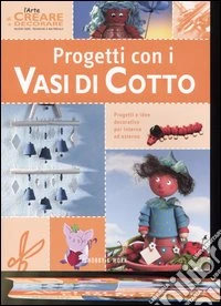 Progetti con i vasi di cotto libro