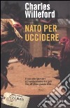 Nato per uccidere libro