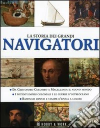 La storia dei grandi navigatori libro