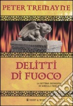 Delitti di fuoco. Le inchieste di sorella Fidelma libro