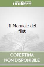 Il Manuale del filet libro