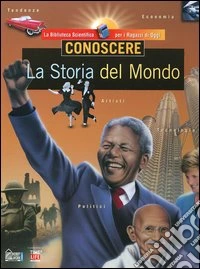 Conoscere. La storia del mondo libro