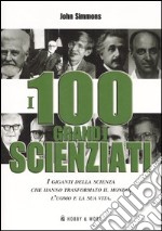 I cento grandi scienziati libro