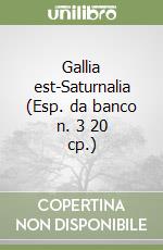 Gallia est-Saturnalia (Esp. da banco n. 3 20 cp.) libro