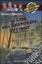 La casa della salamandra infernale. La banda dei giovani detective libro