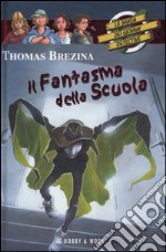 Il fantasma della scuola. La banda dei giovani detective libro