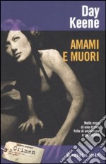 Amami e muori libro