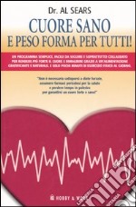 Cuore sano e peso forma per tutti! libro