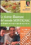 Le ricette illustrate del metodo Montignac per dimagrire per sempre mangiando normalmente. Ediz. illustrata libro