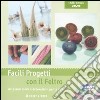 Facili progetti con il feltro. Accessori moda e decorazioni per la casa. Ediz. illustrata. Con DVD libro