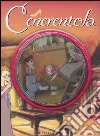 Cenerentola. Con DVD libro