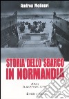 Storia dello sbarco in Normadia. D-Day: il giorno più lungo libro