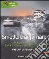 Smettere di fumare libro