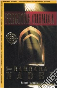 Prigione chimica libro