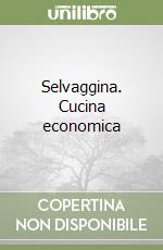 Selvaggina. Cucina economica libro