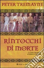 Rintocchi di morte. Le inchieste di sorella Fidelma (9) libro