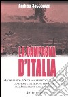 La campagna d'Italia. Dallo sbarco in Sicilia alle battaglie di Cassino: gli eventi cruciali che portarono alla liberazione della penisola libro di Saccoman Andrea Molinari A. (cur.)