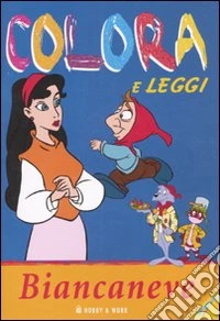 Biancaneve. Colora e leggi. Ediz. illustrata libro