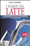 I segreti del latte libro di Oberbeil Klaus